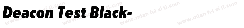 Deacon Test Black字体转换
